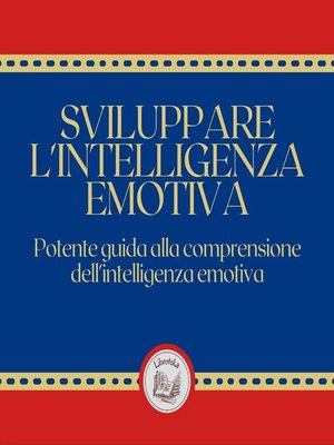 cover image of Sviluppare l'intelligenza emotiva